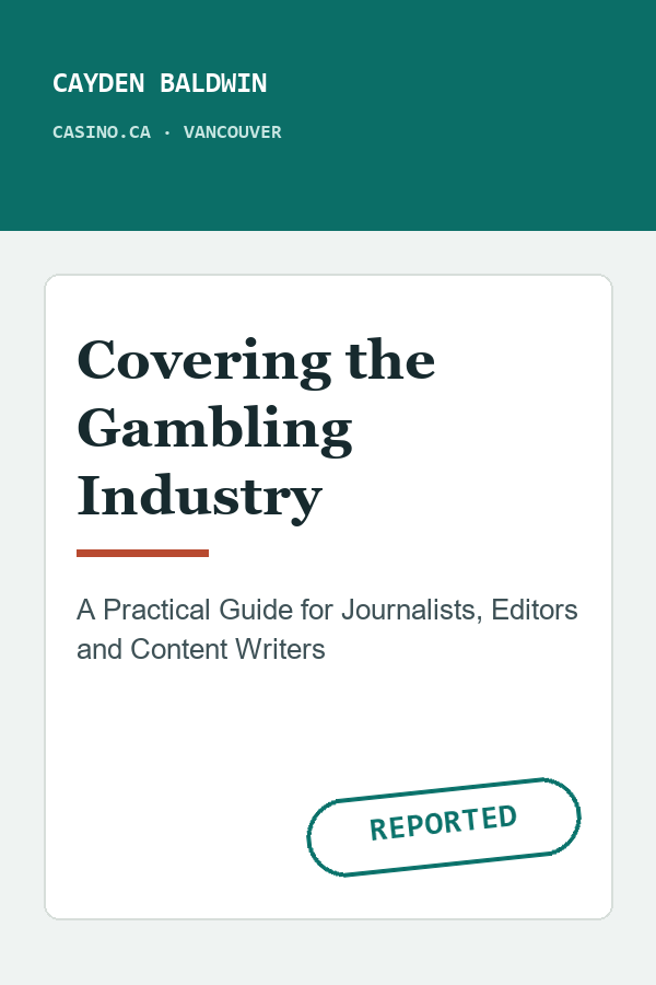 Covering the Gambling Industry: A Practical Guide for Journalists, Editors and Content Writers